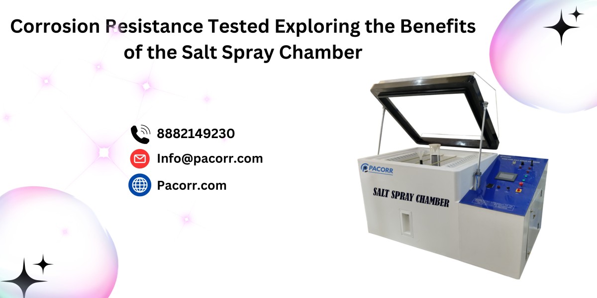 Understanding the Salt Spray Chamber Essential for Corrosion Testing